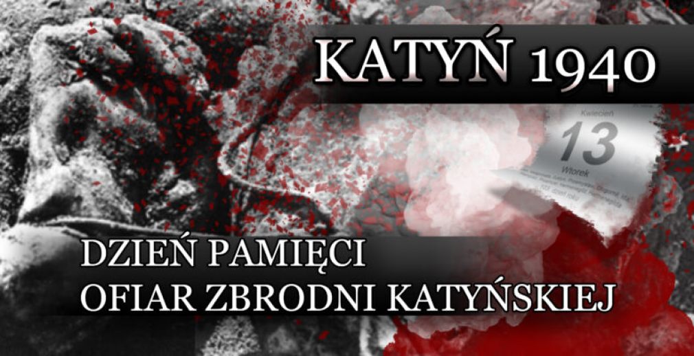 13 kwietnia - Dzień Pamięci Ofiar Zbrodni Katyńskiej