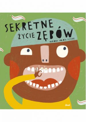 Sekretne życie zębów