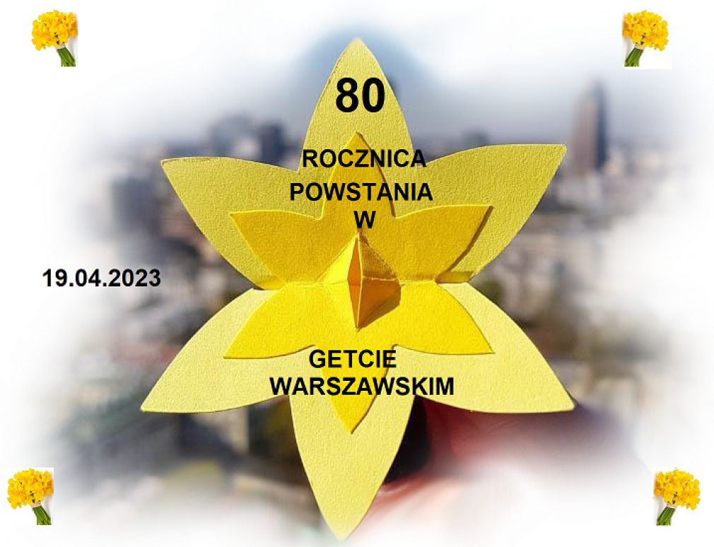 80 Rocznica Powstania w Getcie Warszawskim